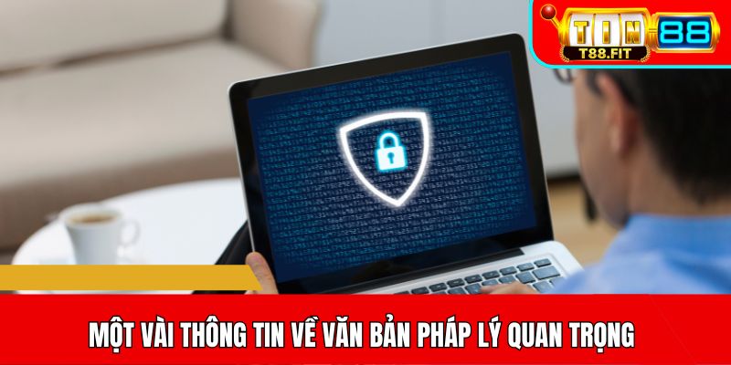Một vài thông tin về văn bản pháp lý quan trọng