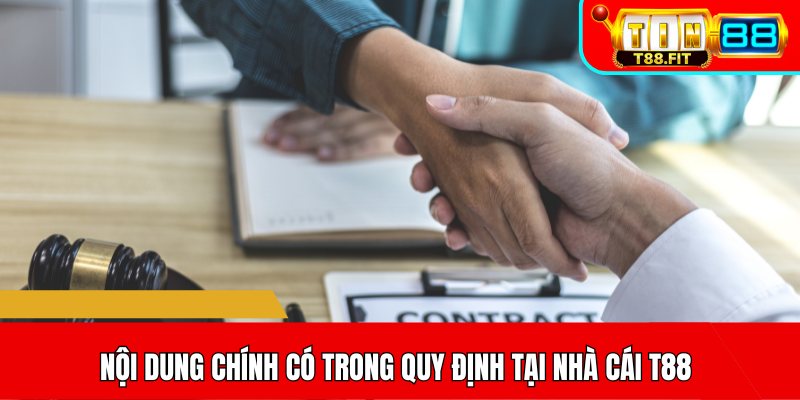 Nội dung chính có trong quy định tại nhà cái T88