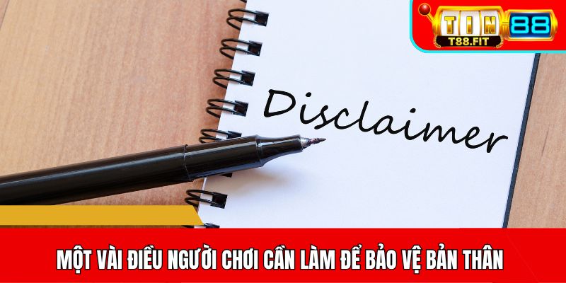 Một vài điều người chơi cần làm để bảo vệ bản thân
