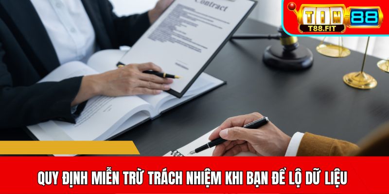 Quy định miễn trừ trách nhiệm khi bạn để lộ dữ liệu