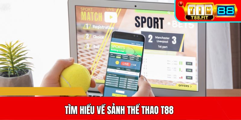 Tìm hiểu về sảnh thể thao T88